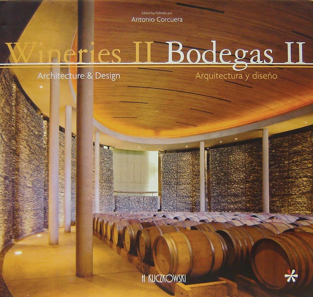 Winneries/ Bodegas: Architecture & design/ Arquitectura Y Diseno book
