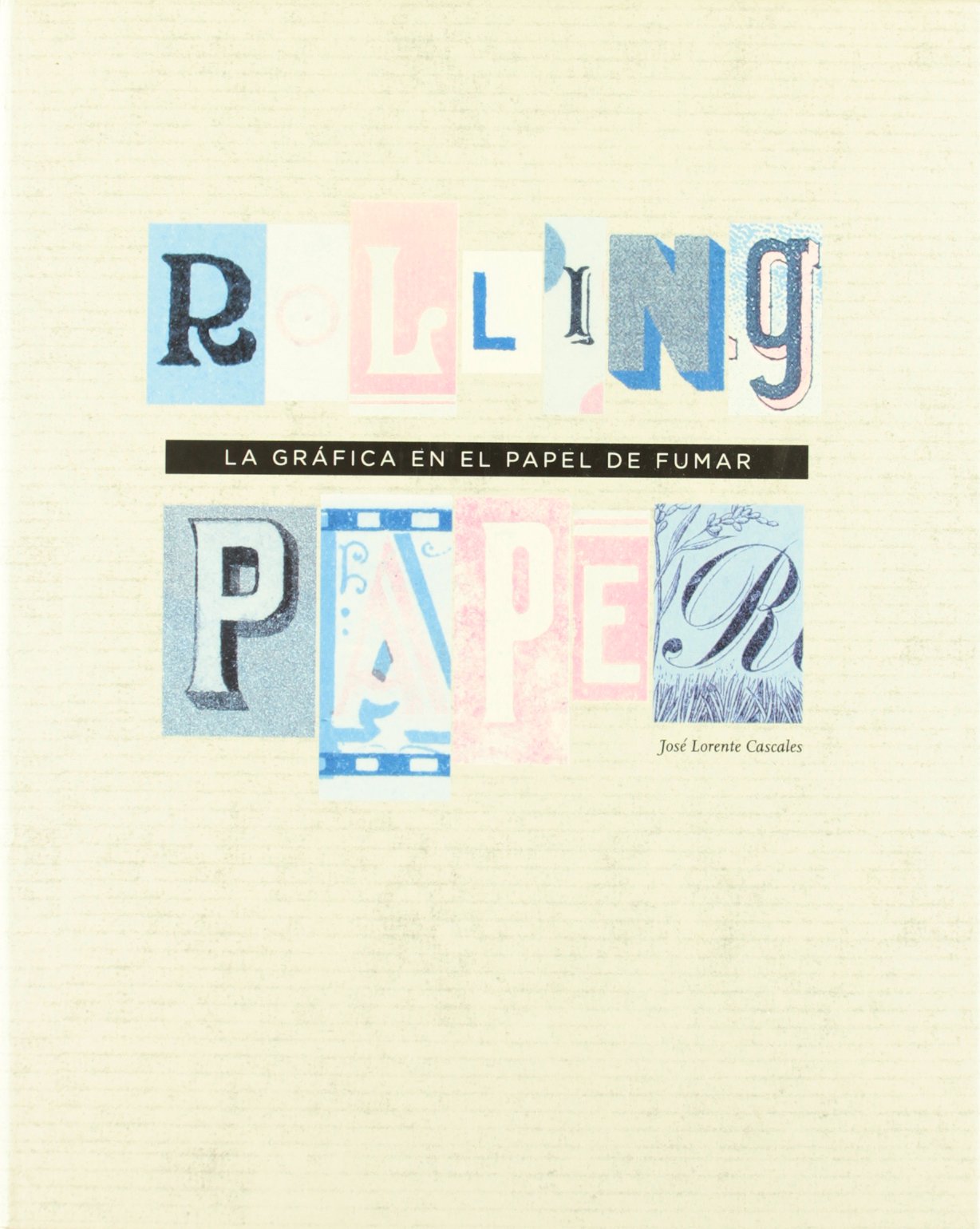 Rolling paper : la gráfica en el papel de fumar Social Sciences