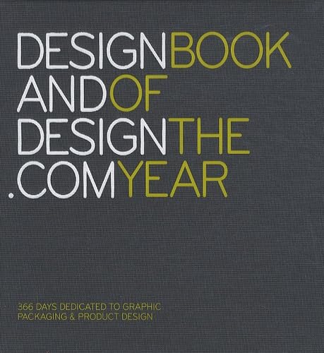 Design and Design .Com Book of the Year: 366 Days Dedicated to Graphic Packaging & Product Design: 365 Days Dedicated to Graphics, Packaging and Product Design Film, Art & Culture