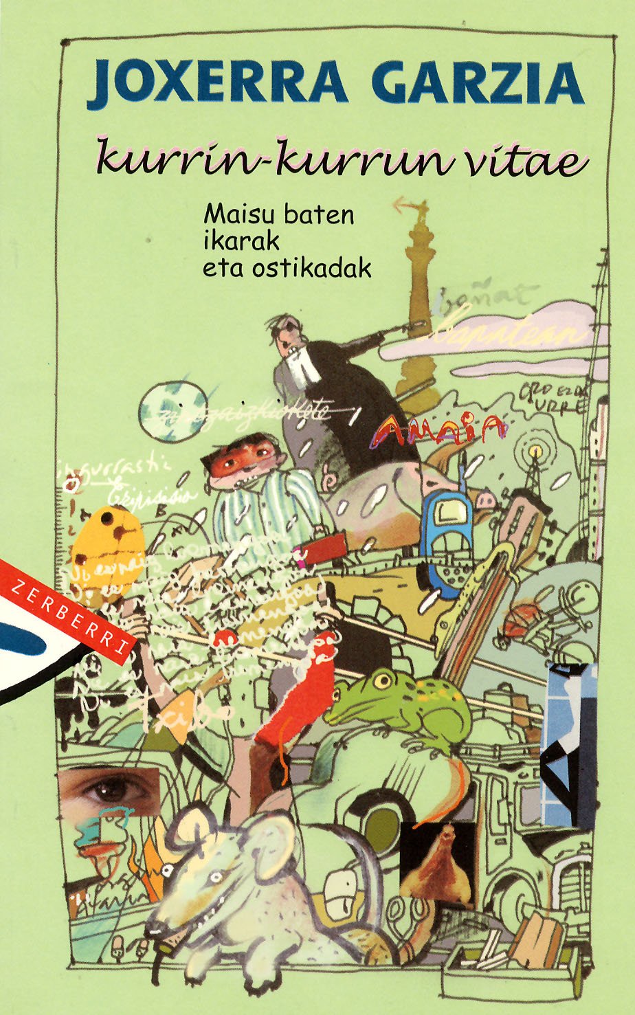 Kurrin-kurrun vitae : maisu baten ikarak eta ostikadak Non-fiction