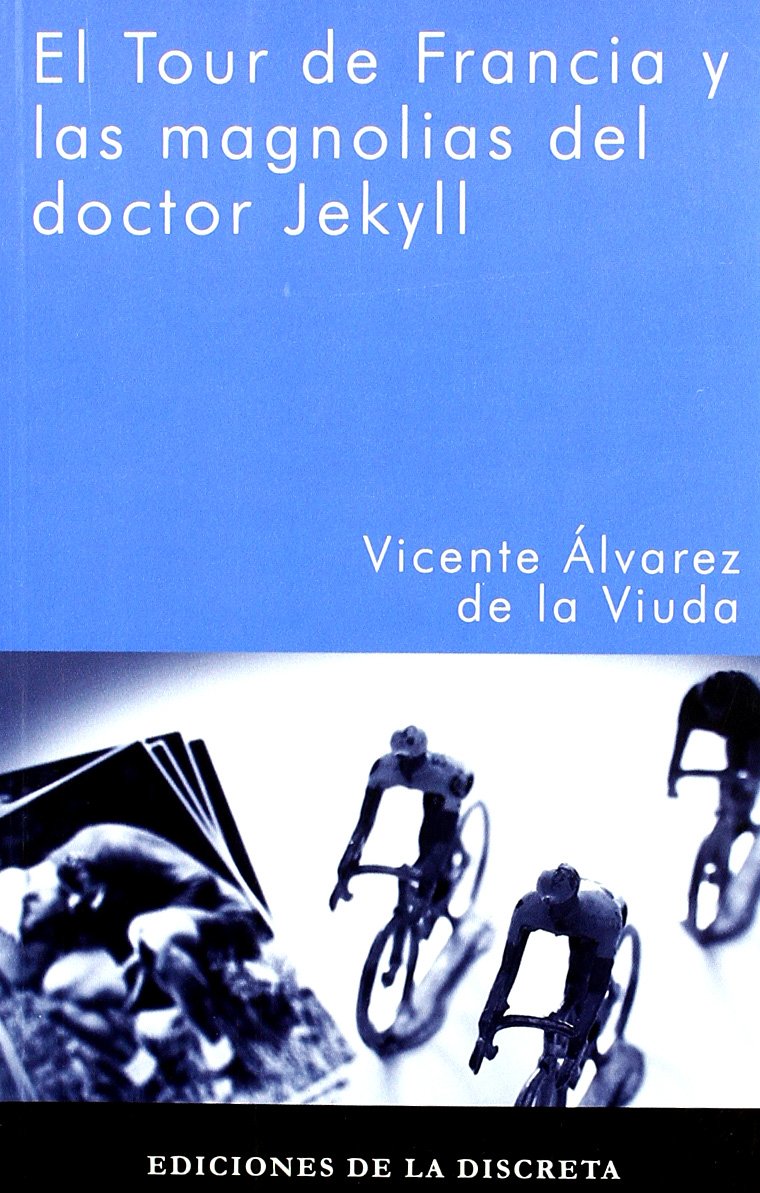 El tour de Francia y las magnoliasdel doctor jekyll book