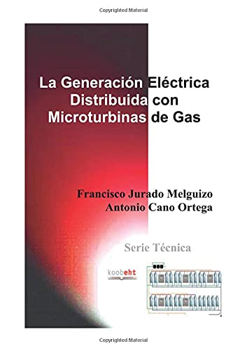 La Generacion Electrica Distribuida con Microturbinas de Gas Business & Technology