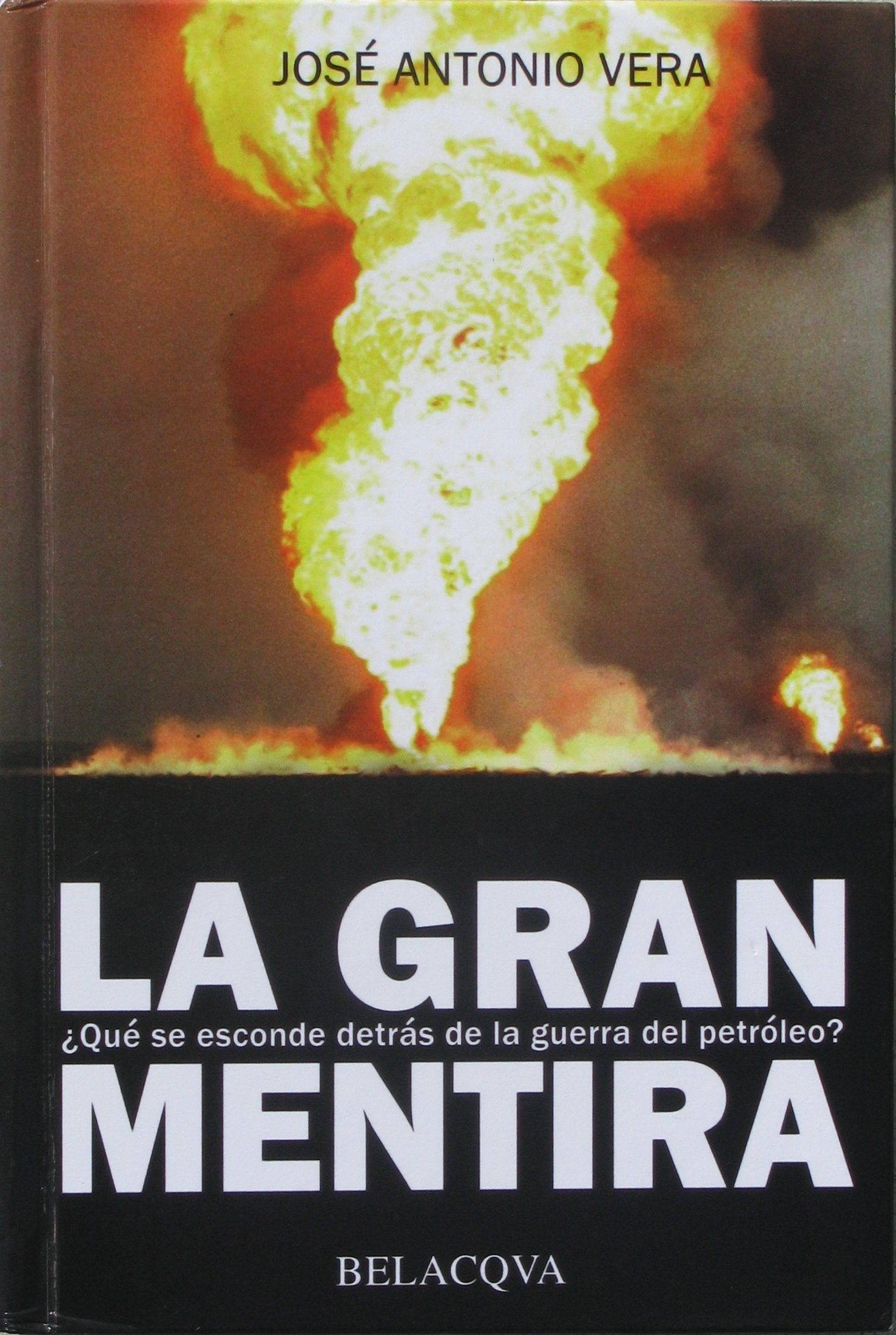 La gran mentira : ¿qué se esconde detrás de la guerra del petróleo? book