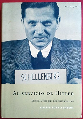 Al servicio de Hitler : memorias del jefe del espionaje nazi book