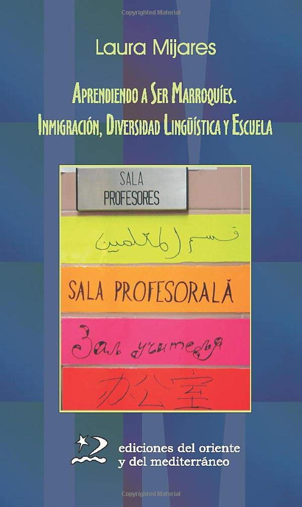 Aprendiendo a ser marroquíes : inmigración, diversidad lingüística y escuela Social Sciences