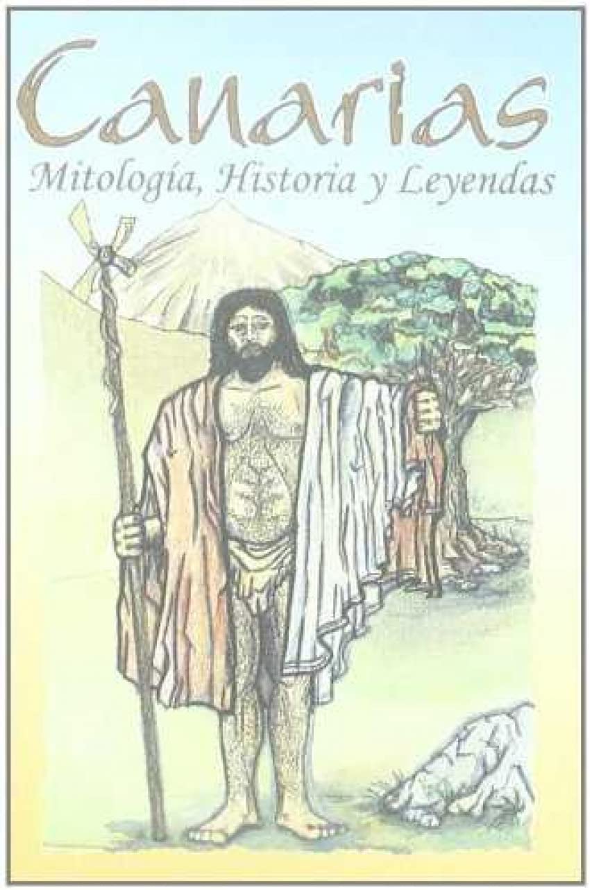 Canarias: mitología, historia y leyendas Books