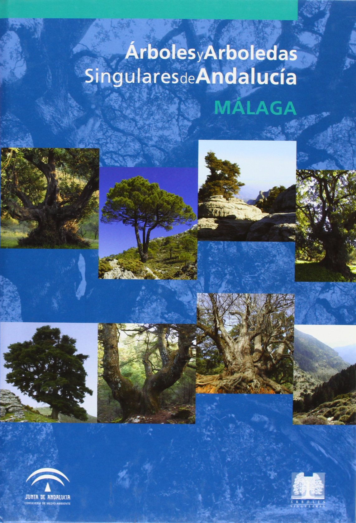 Árboles y arboledas singulares de Andalucía : Málaga Books