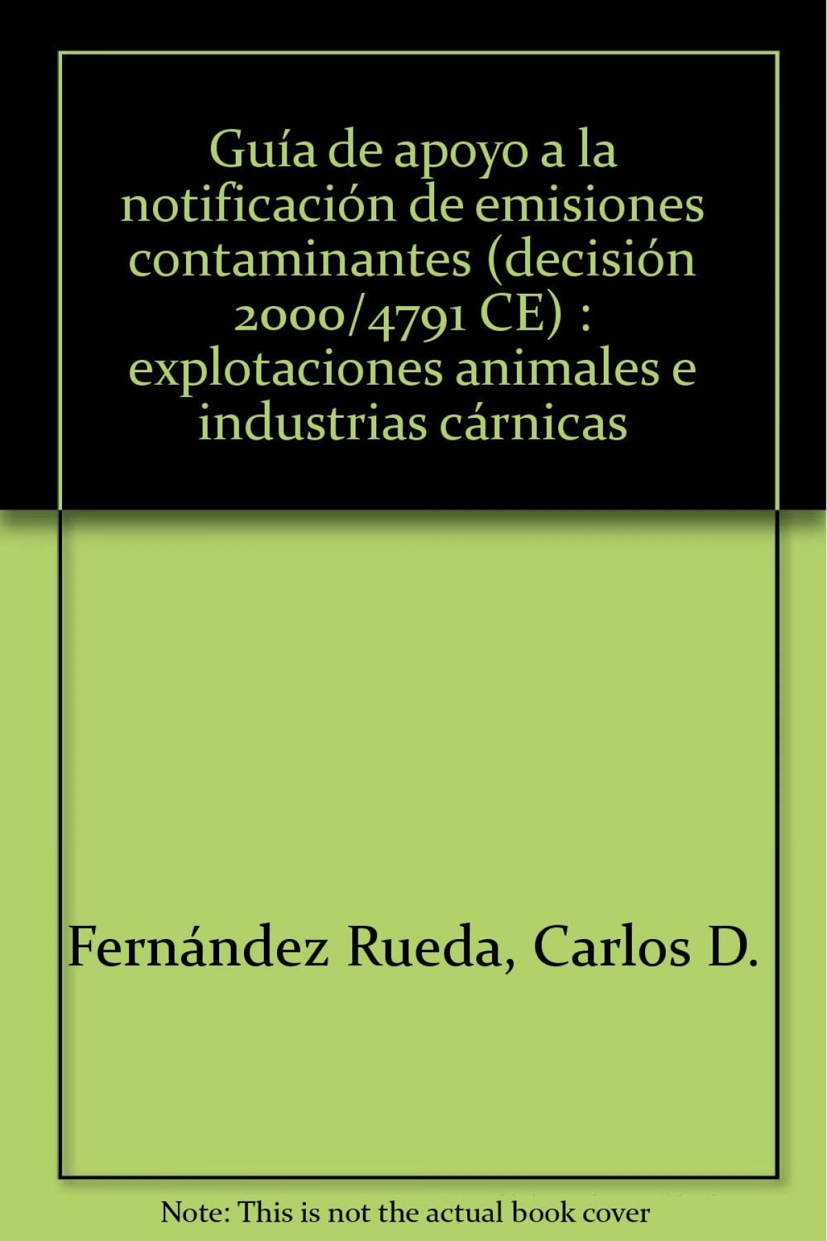 Guía de apoyo a la notificación de emisiones contaminantes (decisión 2000/4791 CE) : explotaciones animales e industrias cárnicas Mathematics