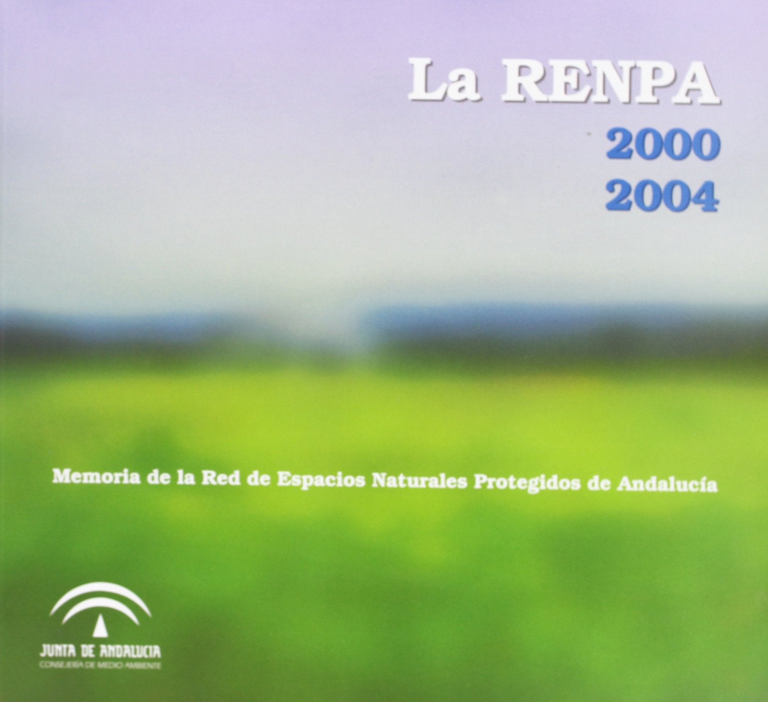 La RENPA 2000-2004 : memoria de la Red de Espacios Naturales Protegidos de Andalucía Mathematics