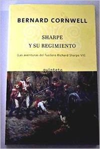 Sharpe y su regimiento : Richard Sharpe y la invasión de Francia, junio-noviembre de 1813 Contemporary literature