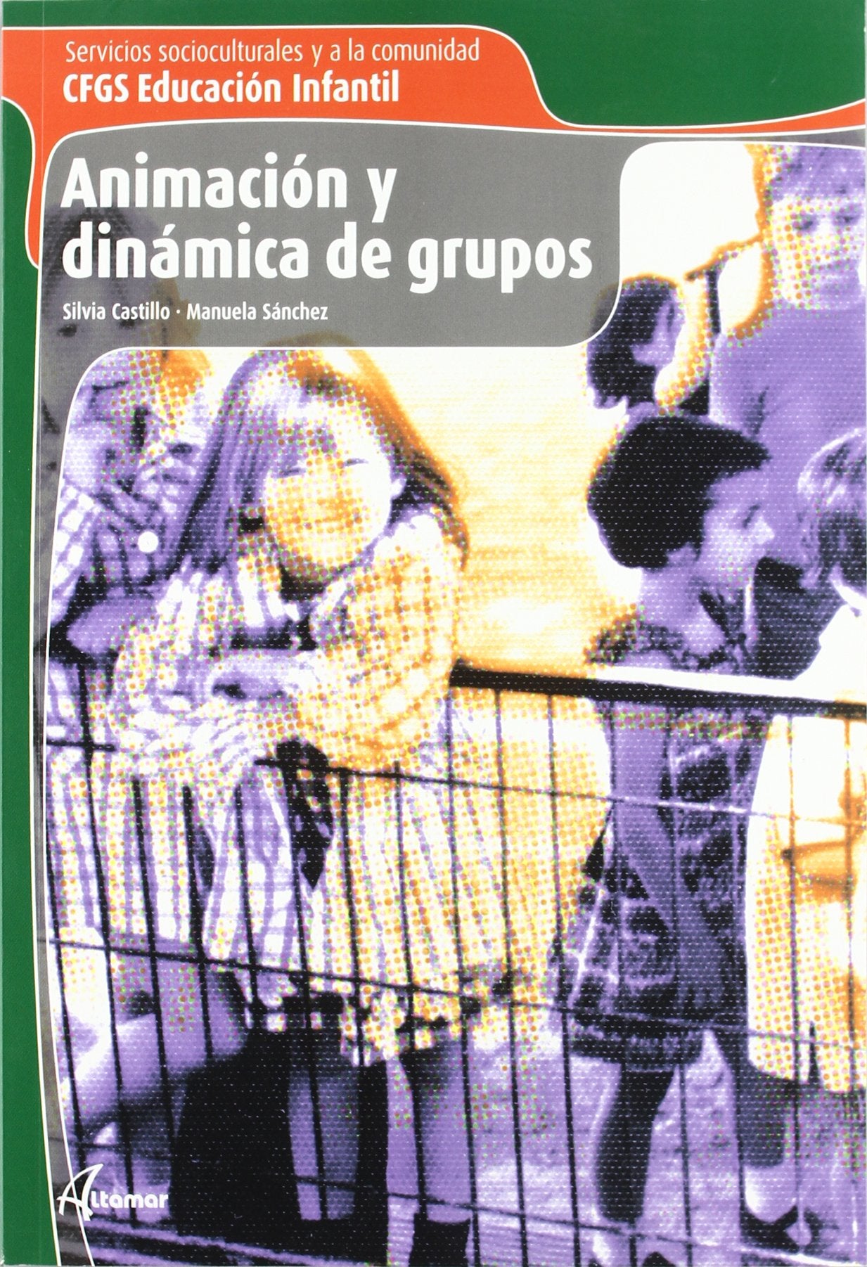 Animación y dinámica de grupos, ciclo formativo grado superior de educación infantil y animación sociocultural (CFGS ANIMACIÓN SOCIOCULTURAL Y TURÍSTICA) Leisure, Home & Garden