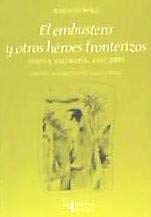 El embustero y otros héroes fronterizos book