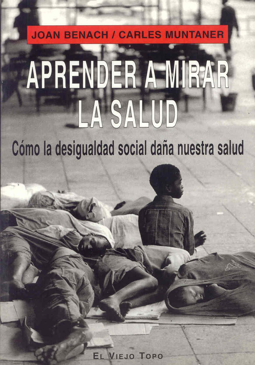 Aprender a mirar la salud: Cómo la desigualdad social daña nuestra salud book