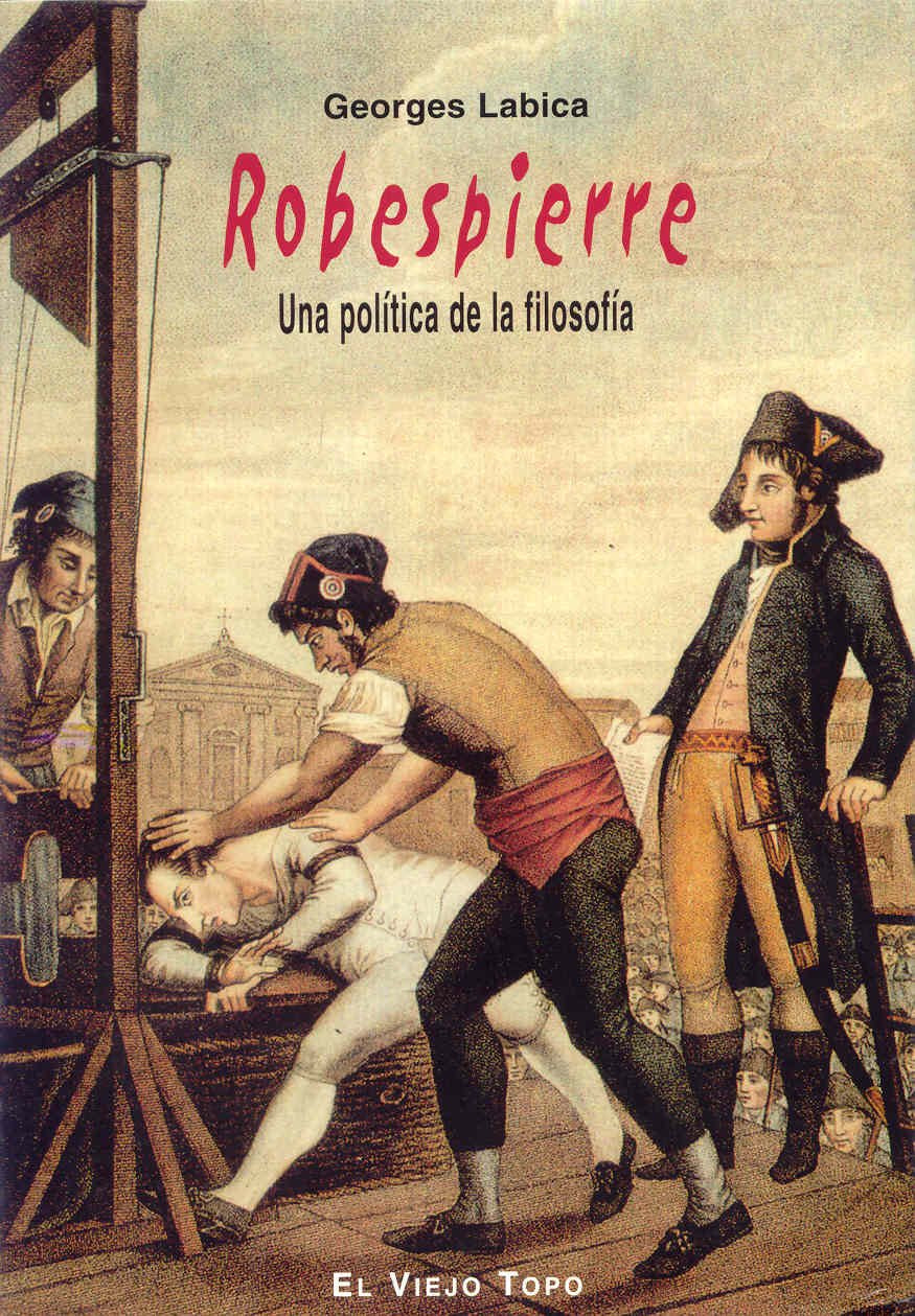 Robespierre : una política de la filosofía Philosophy