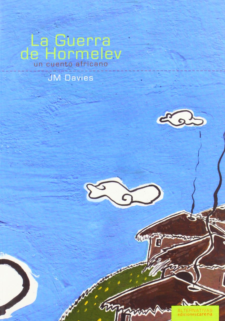La guerra de Hormelef : un cuento africano Essays & Short Stories