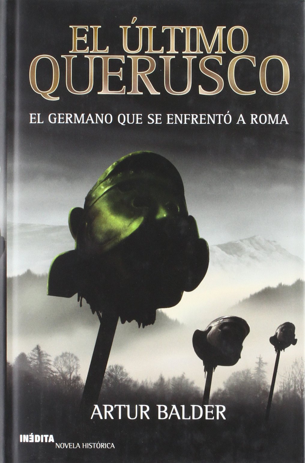 El ultimo Querusco/ The last Querusco: Tretralogia De Teotoburgo book