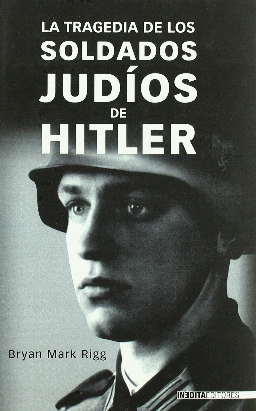 La tragedia de los soldados judíos de Hitler book