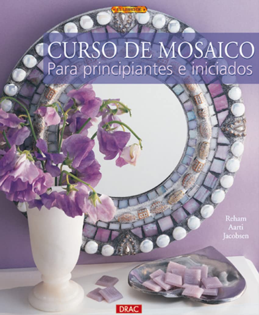 Curos de Mosaico Para Principiantes E Iniciados book