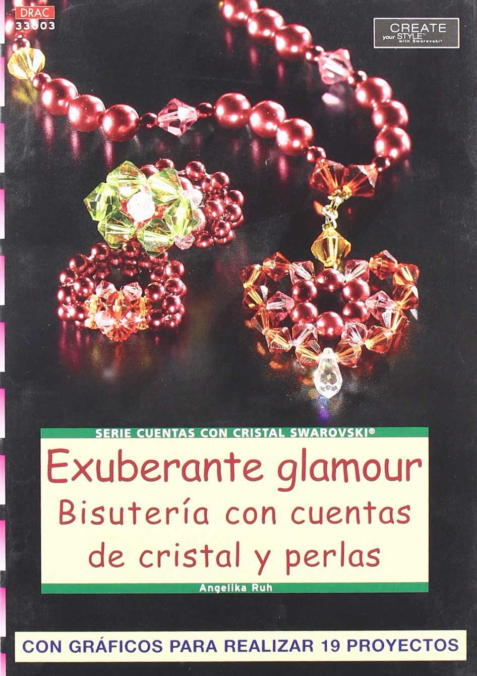 Serie Swarovski nº 3. EXUBERANTE GLAMOUR. BISUTERÍA CON CUENTAS DE CRISTAL Y PERLAS Books