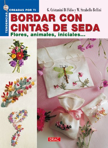Bordar con cintas de seda : flores, animales, iniciales-- Social Sciences