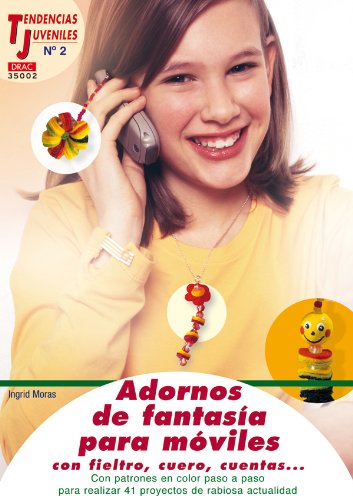 Tendencias Juveniles nº 2. ADORNOS DE FANTASÍA PARA MÓVILES book