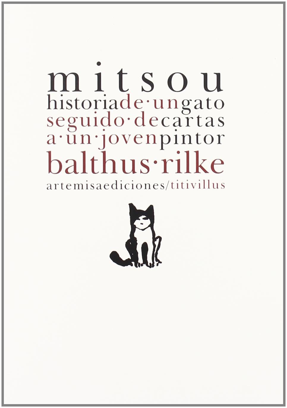Balthus: Mitsou, historia de un gato ; Cartas a un joven pin Learning & Reference
