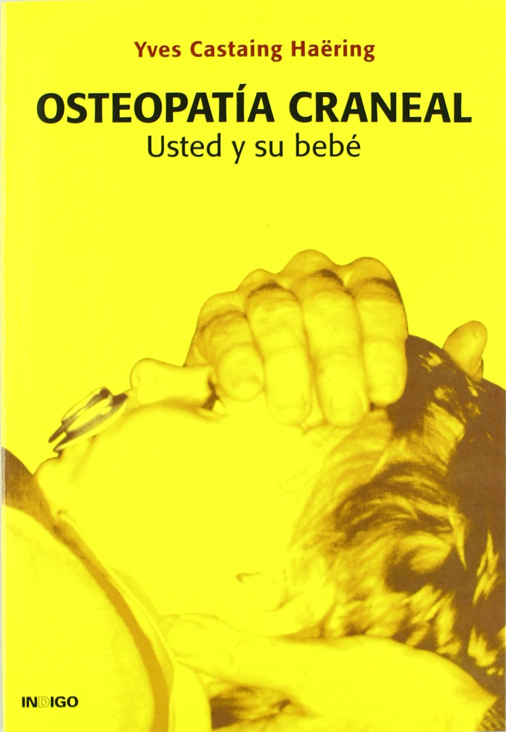 OSTEOPATIA CRANEAL: USTED Y SU BEBE Medicine