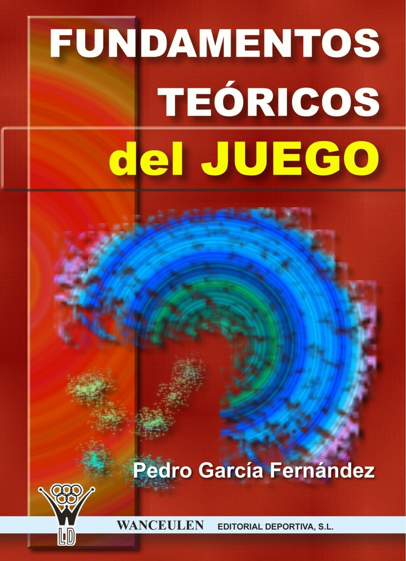 Fundamentos Teóricos Del Juego book