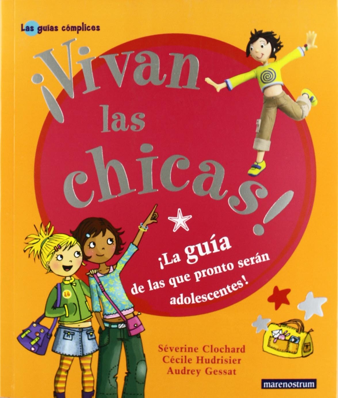 ¡Vivan las chicas! : ¡la guía de las que pronto serán adolescentes! Social Sciences