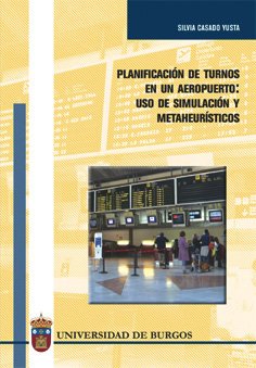 Planificación de turnos en un aeropuerto : uso de simulación y metaheurísticos book
