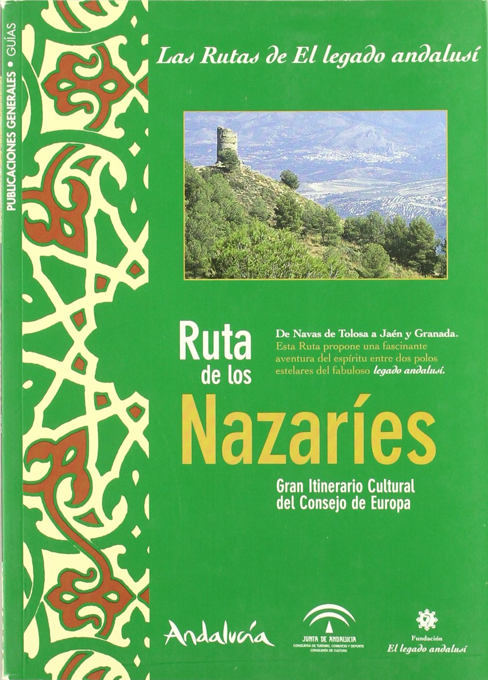Ruta de los Nazaríes : de Navas de Tolosa a Jaén y Granada, itinerario cultural europeo Non-fiction