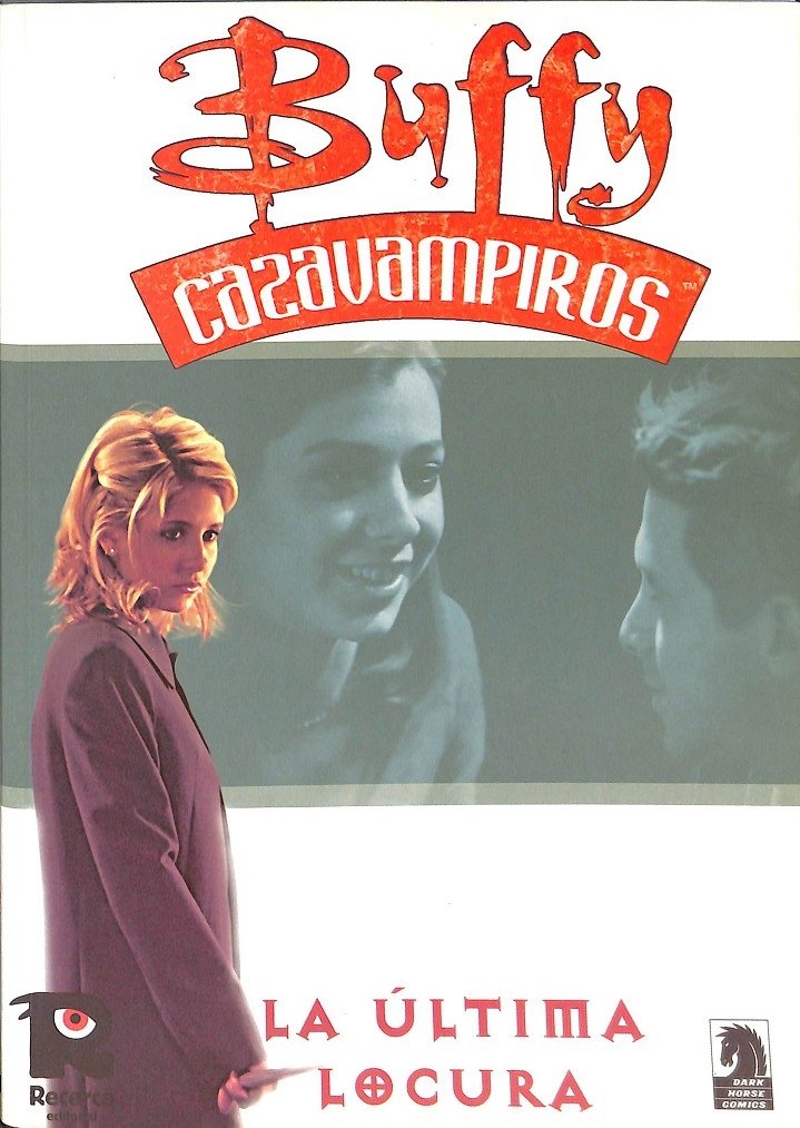 Buffy cazavampiros. ultima locura, la. Books