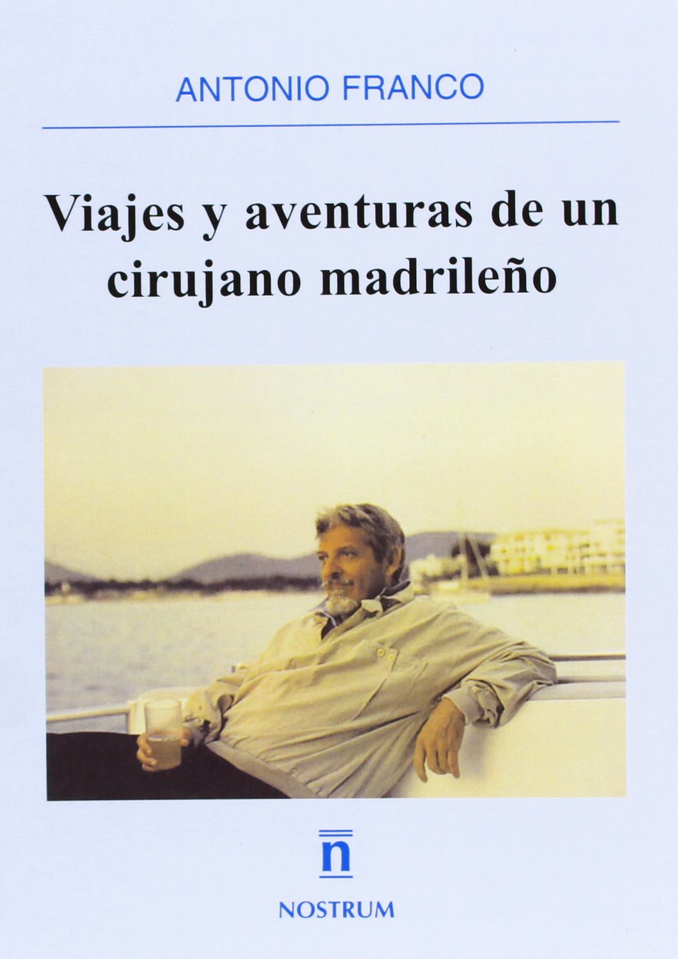 Viajes y aventuras de un cirujano madrileño Books