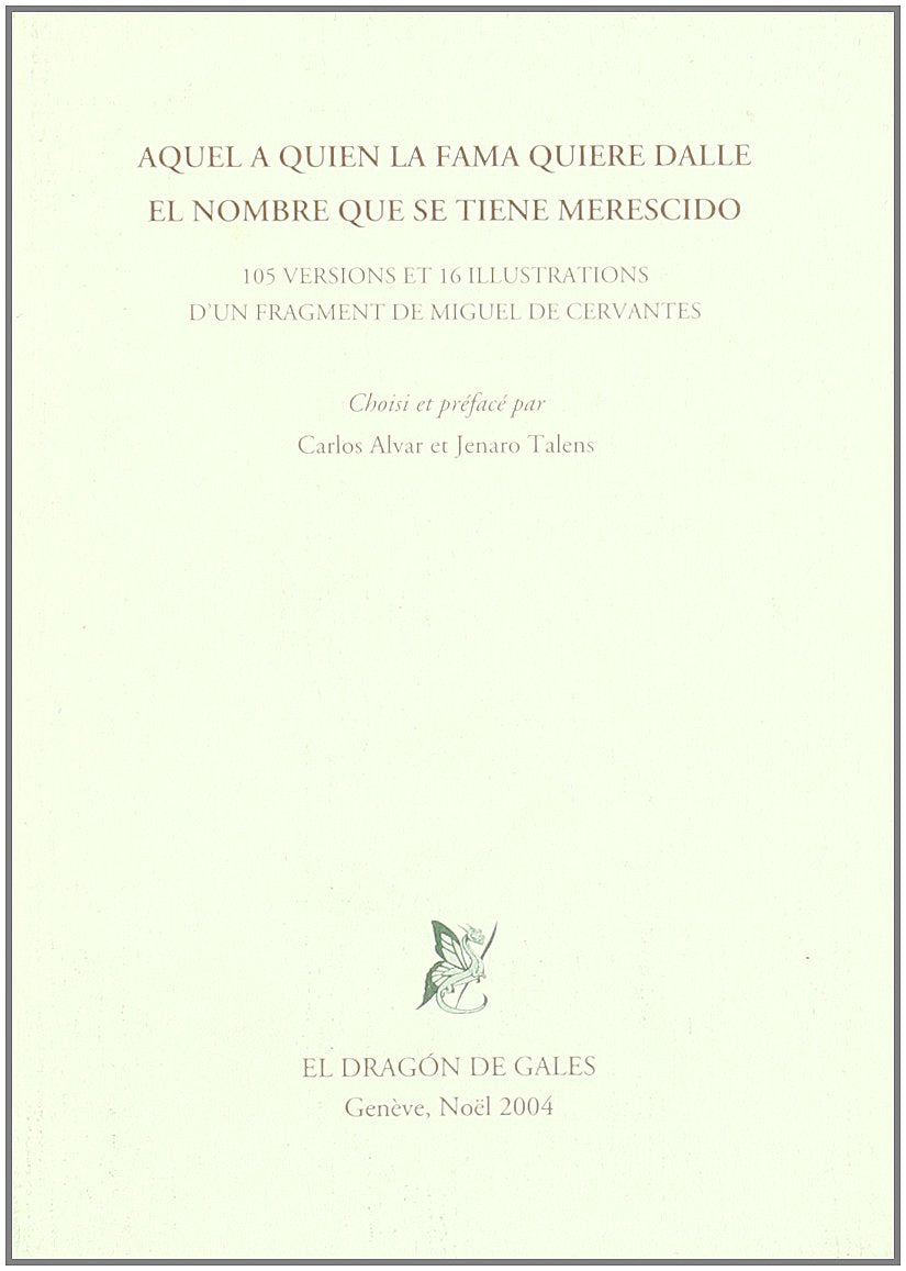 Aquel a Quien La Fama Quiere Darle El Nombre Que Se Tiene Merecido Contemporary literature