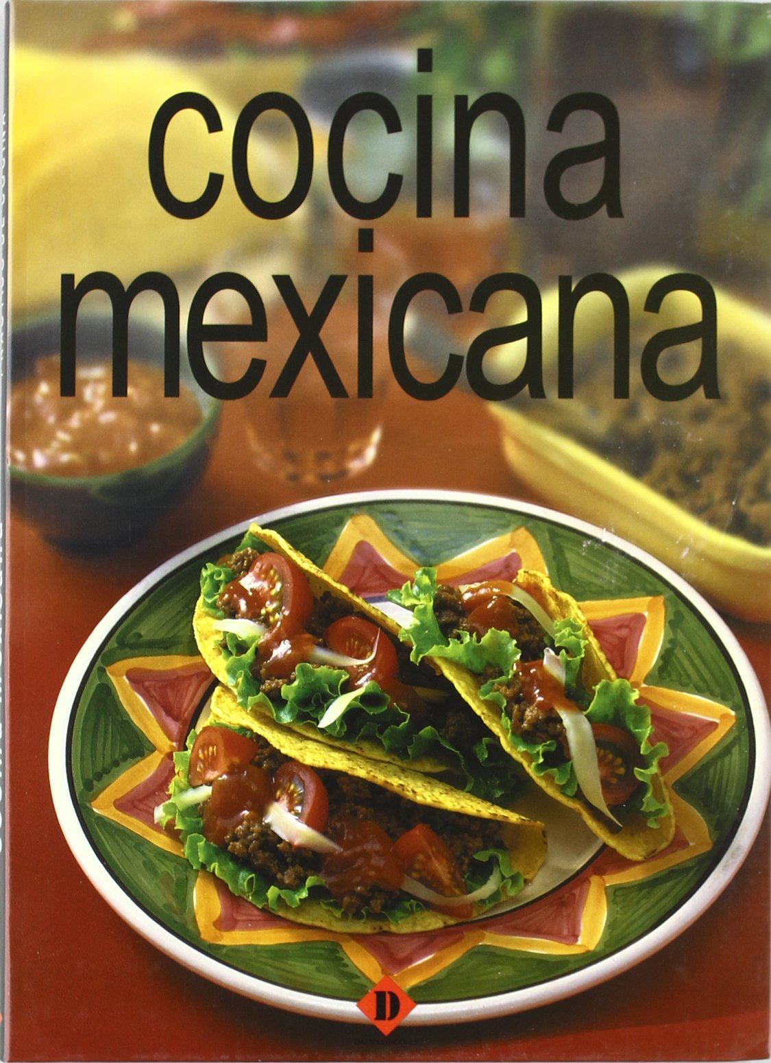 Cocina de mexico / Mexican Cuisine (Coleccion Practico De Cocina) Cooking & Enjoying