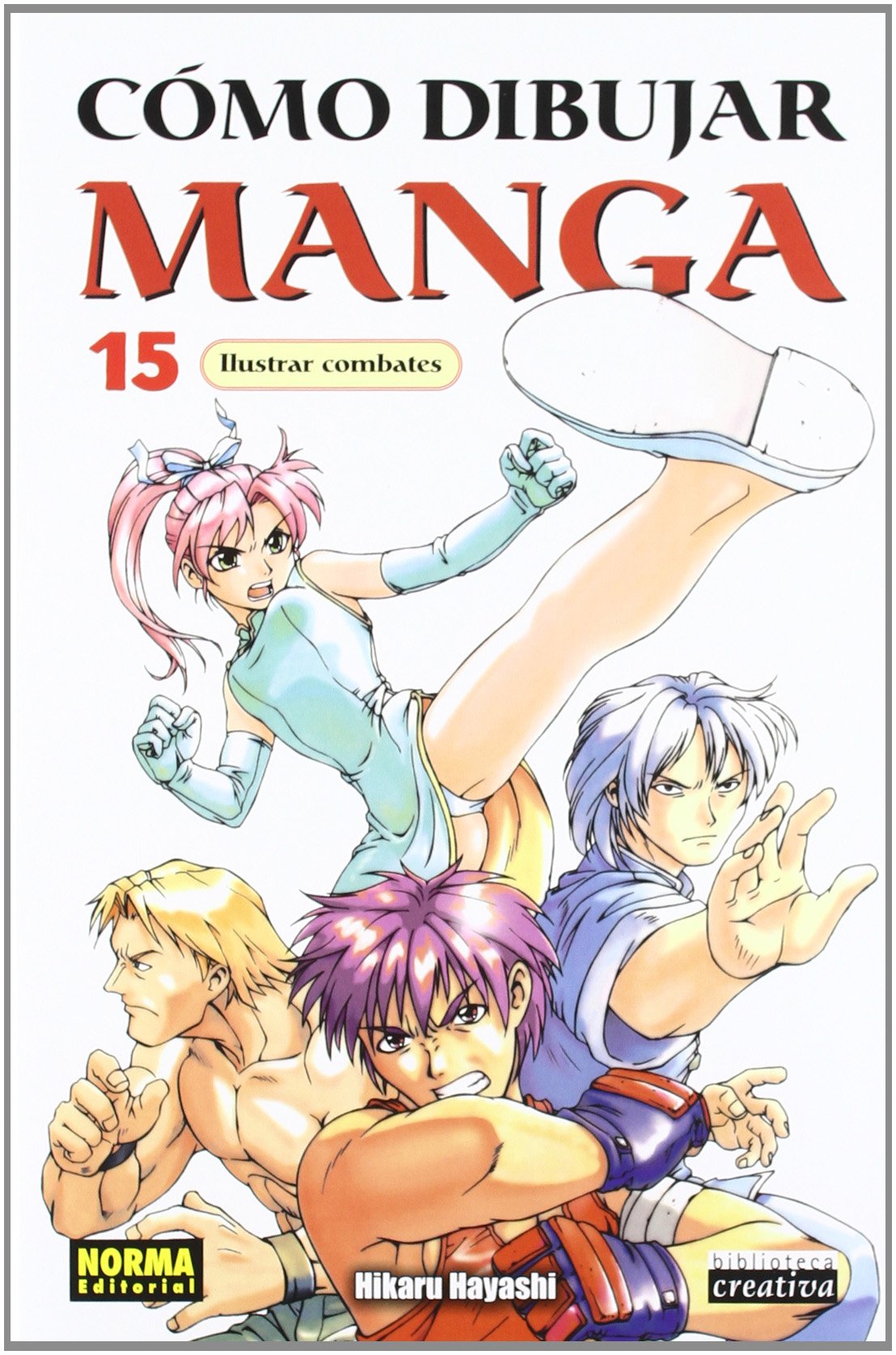Cómo dibujar manga, Ilustrar combates 15 (BIBLIOTECA CREATIVA, Band 30) Film, Art & Culture