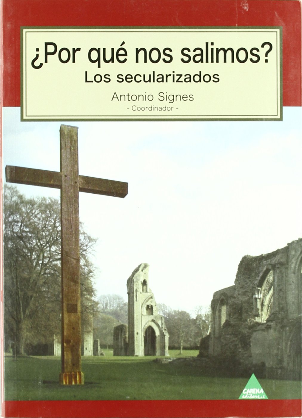 ¿Por qué nos salimos? : los secularizados book