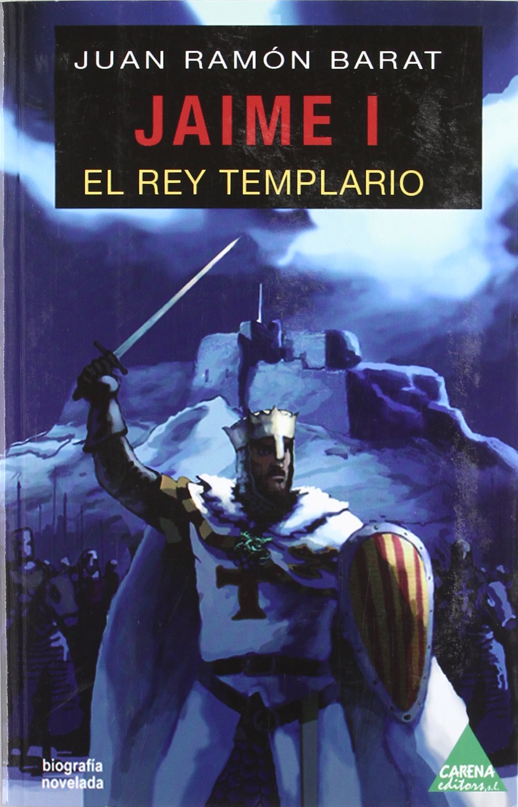 Jaime I, el rey templario book