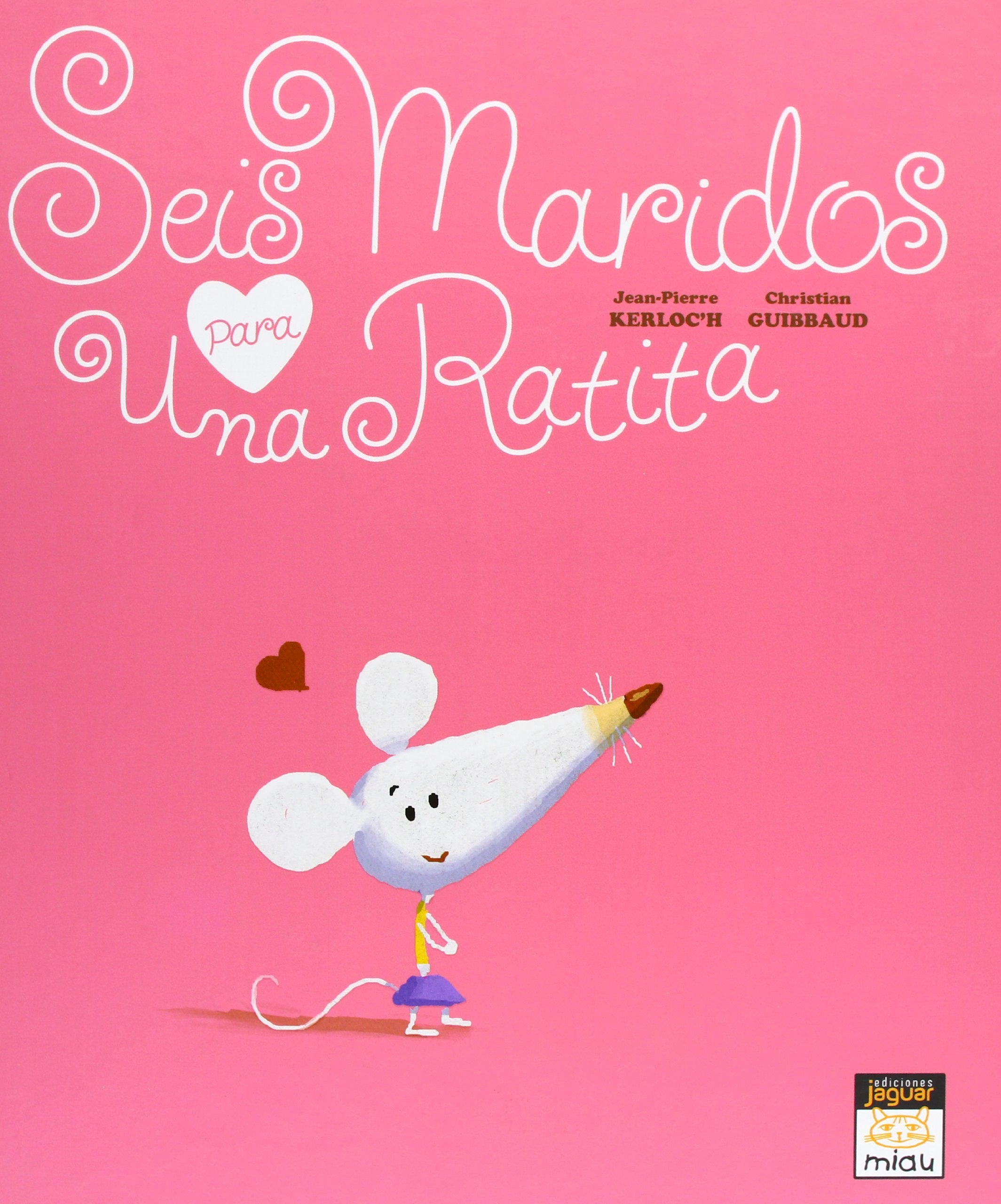 Seis maridos para una ratita / 6 husbands for a rat book
