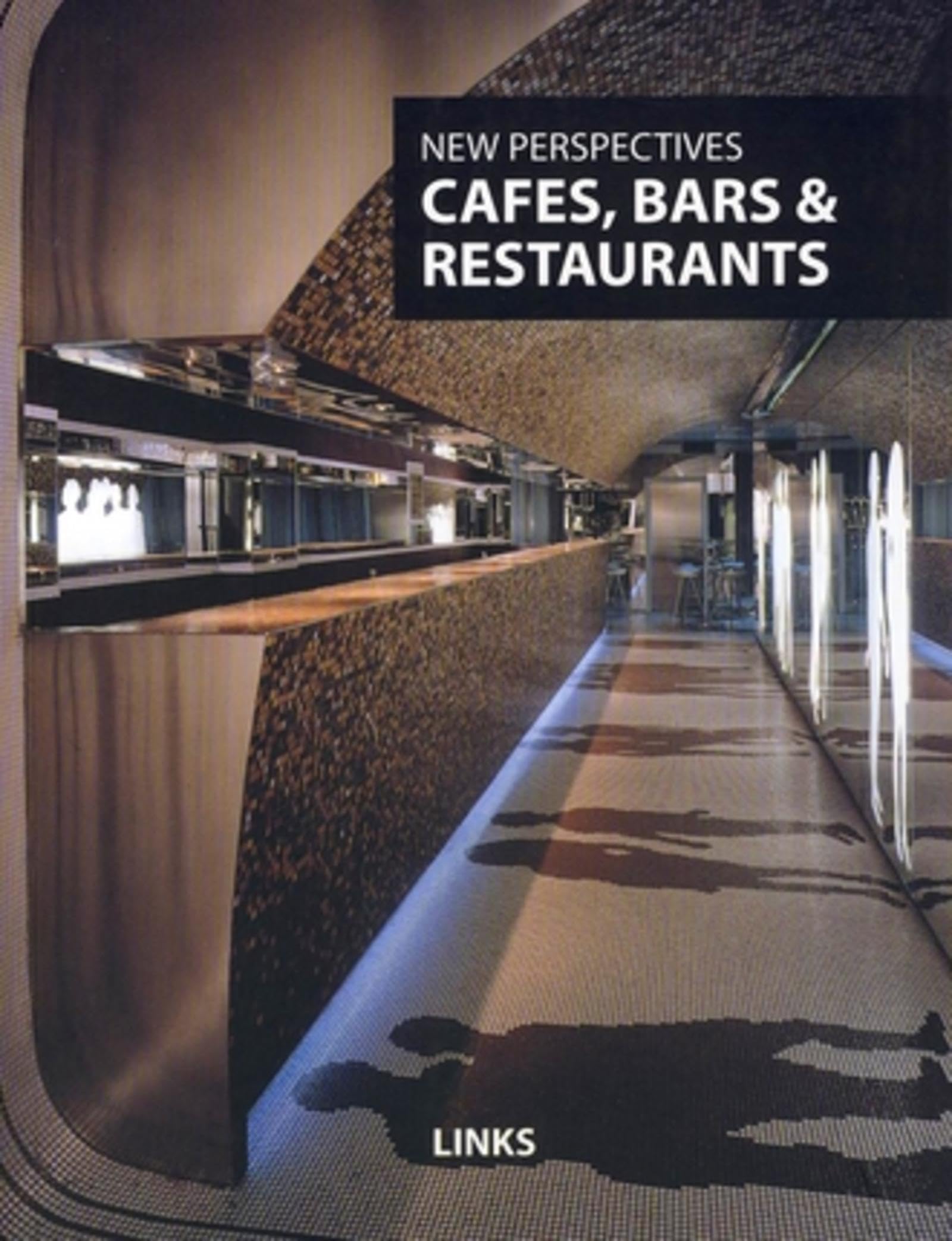 New Perspectives: Cafes, Bars & Restaurants: Edition en anglais (New Perspectives S.) Architecture