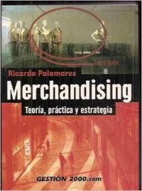 Merchandising. teoria, practica y estrategia book