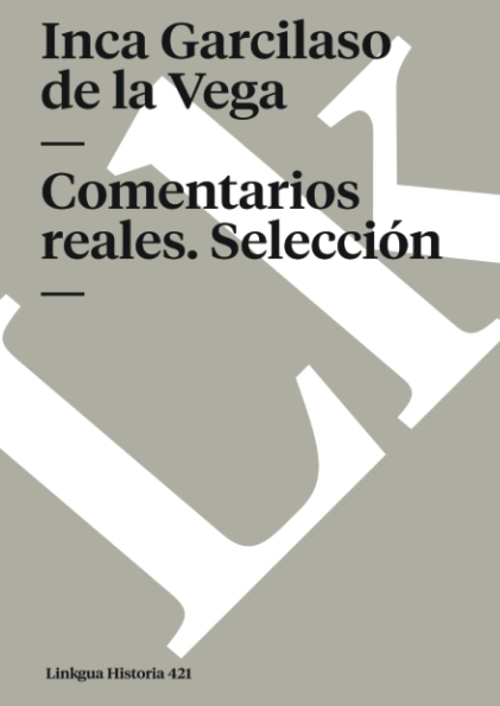 Comentarios reales: Selección (Historia, Band 421) Foreign Languages ​​& Dictionaries