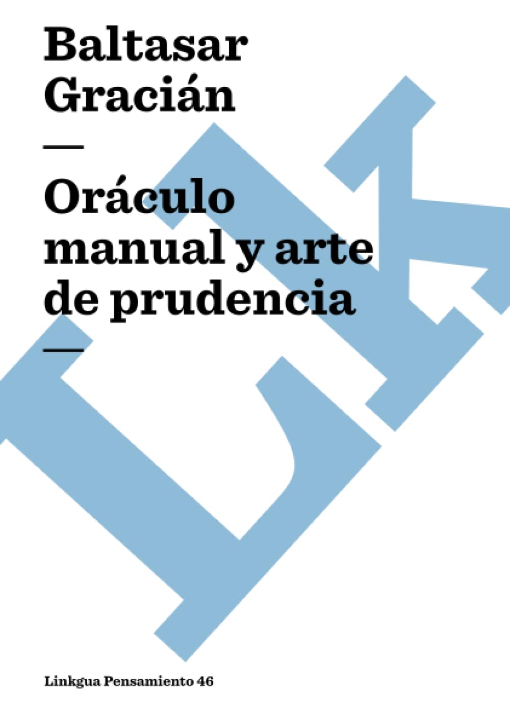 Oráculo manual y arte de prudencia (Pensamiento, Band 46) Philosophy