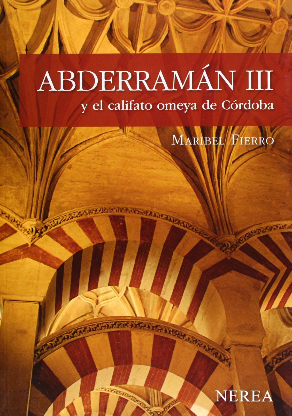 Abderraman III y el califato Omeya de Cordoba / Abd ar-Rahman III and the Umayyad Caliphate of Cordoba book