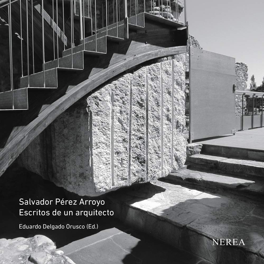 Salvador Pérez Arroyo : escritos de un arquitecto Books