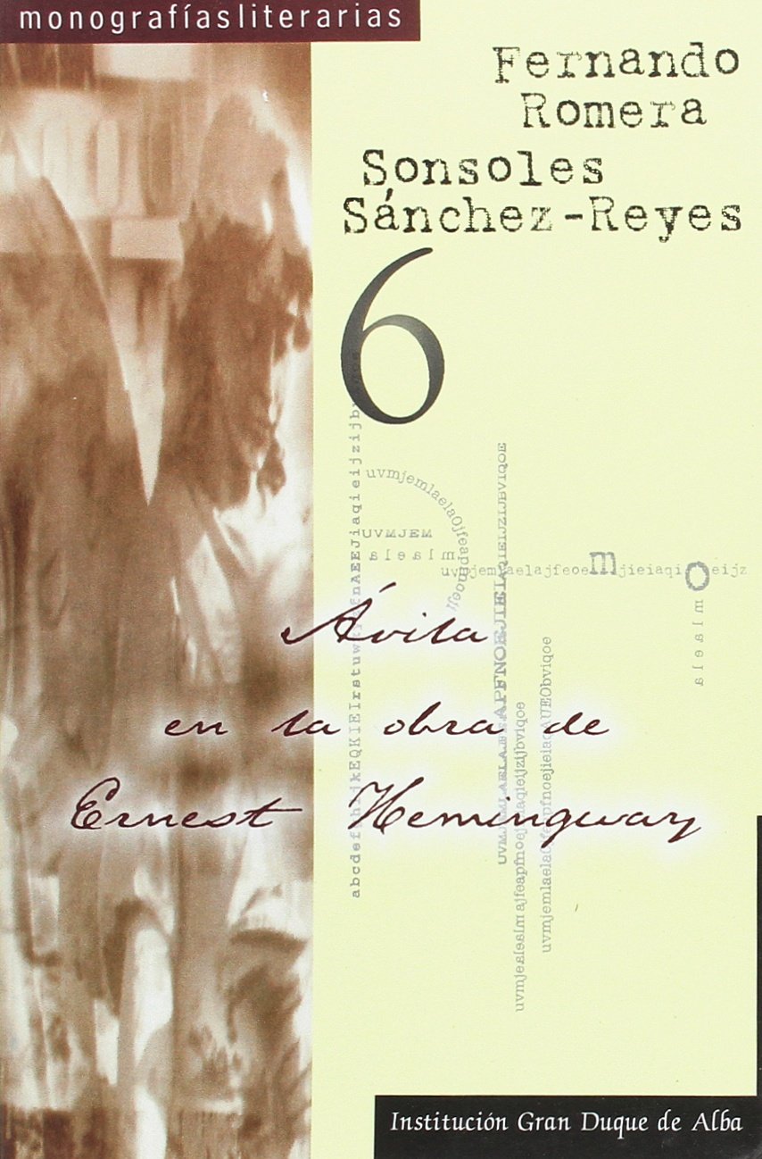 Ávila en la obra de Ernest Hemingway (Monografías literarias, Band 6) Books