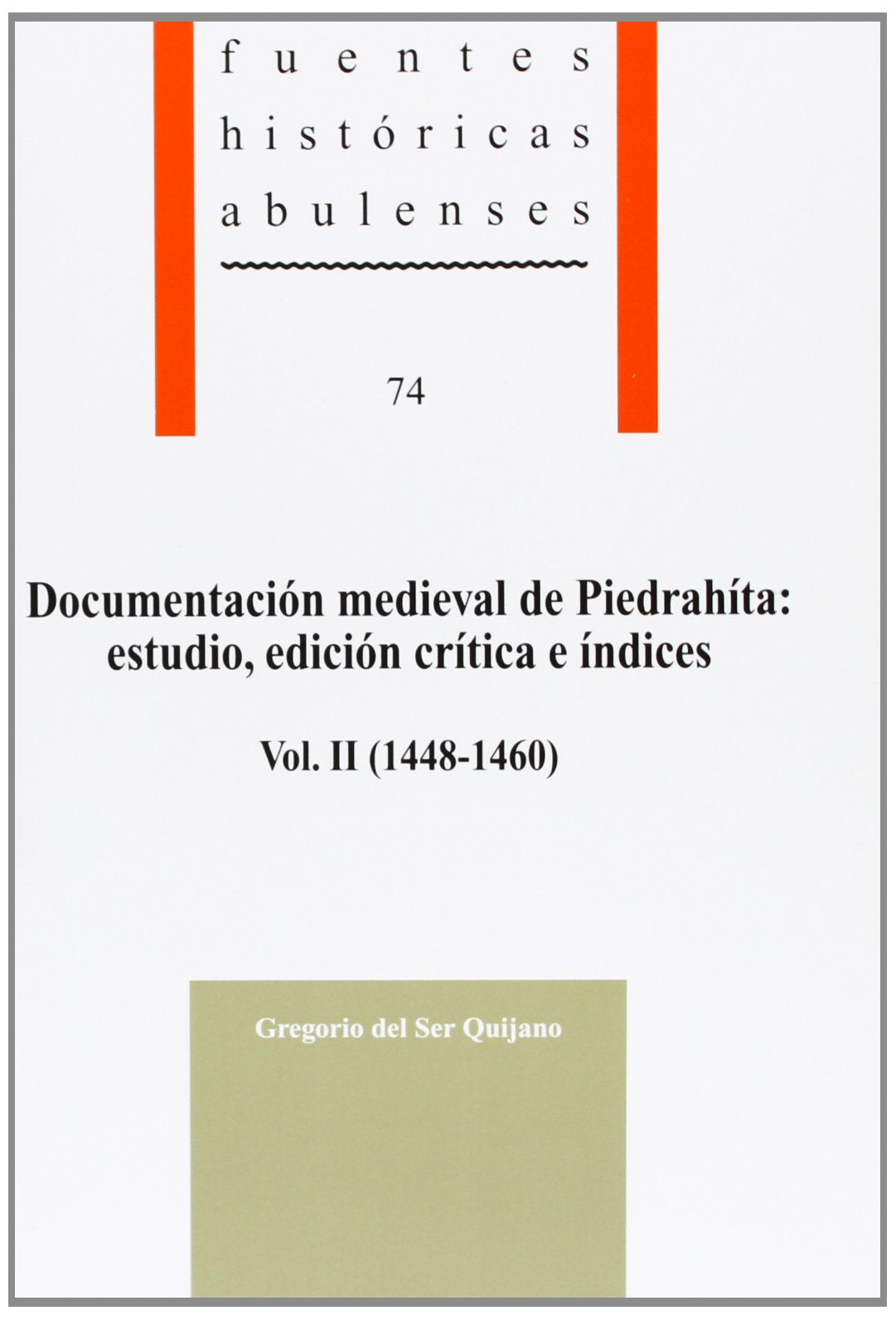 Documentación medieval de Piedrahíta: 1448-1460 (Fuentes históricas abulenses, Band 74) Books