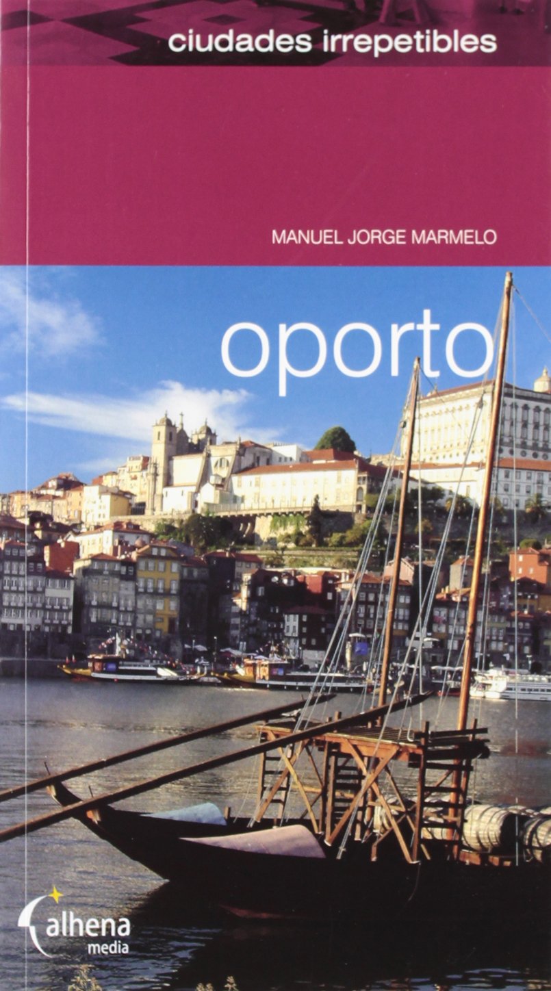 OPORTO. CIUDADES IRREPETIBLES -2ª ED. Leisure, Home & Garden