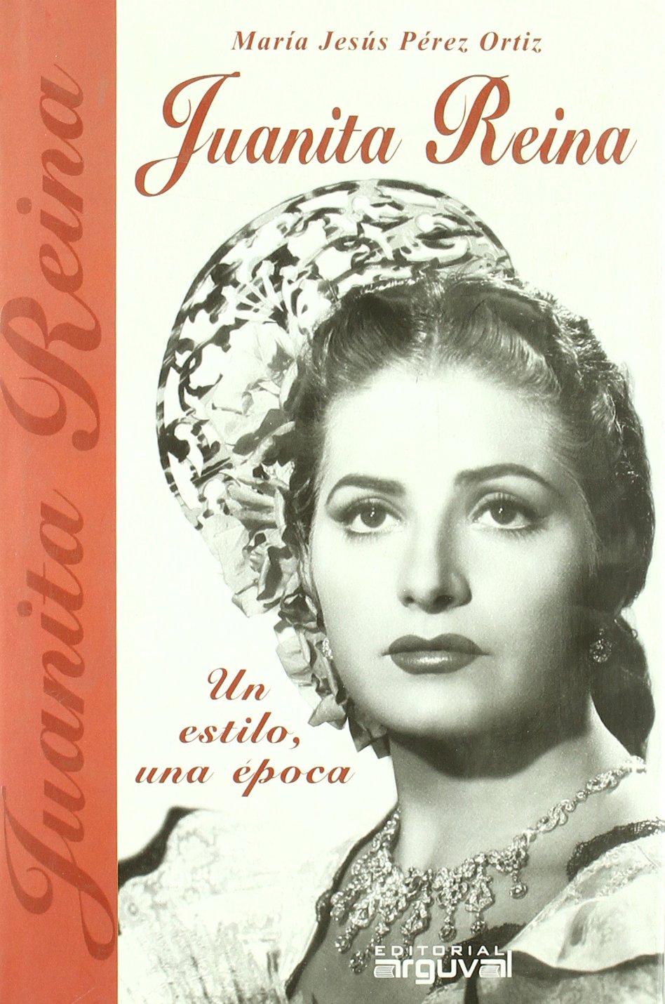 Juanita Reina/ Juanita Reina: Un Estilo, Una Epoca/ a Style, an Epoch book