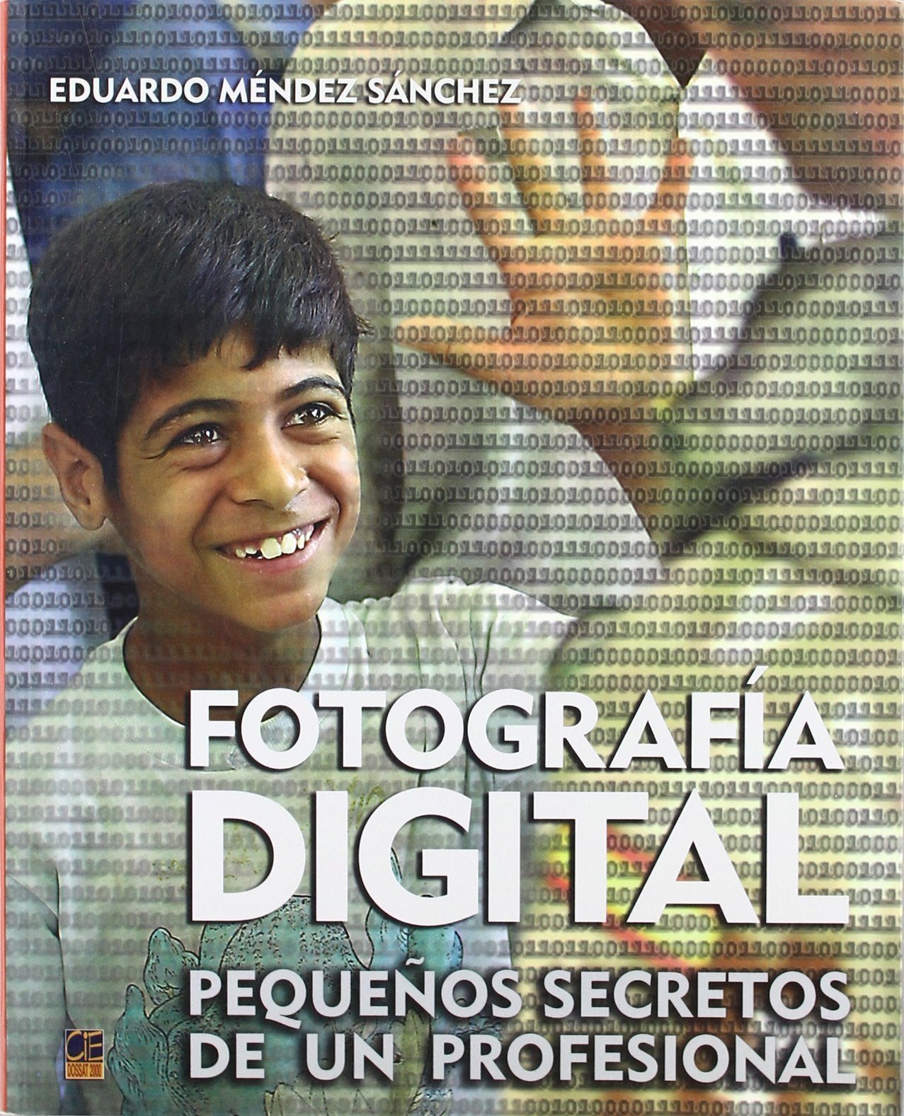 Fotografía digital : pequeños secretos de un profesional book